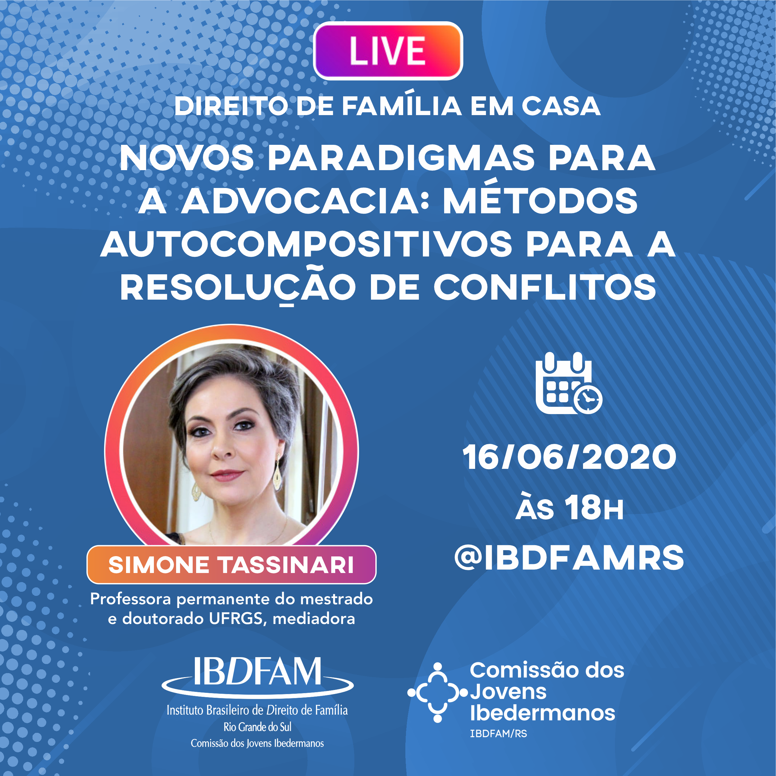 IBDFAM: Live: Novos paradigmas para a advocacia: métodos autocompositivos  para a resolução de conflitos