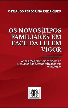 Os novos tipos familiares em face da lei em vigor