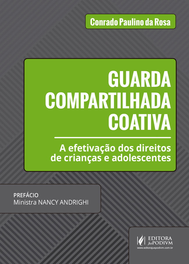 Guarda Compartilhada Coativa: A efetivação dos direitos de crianças e adolescentes