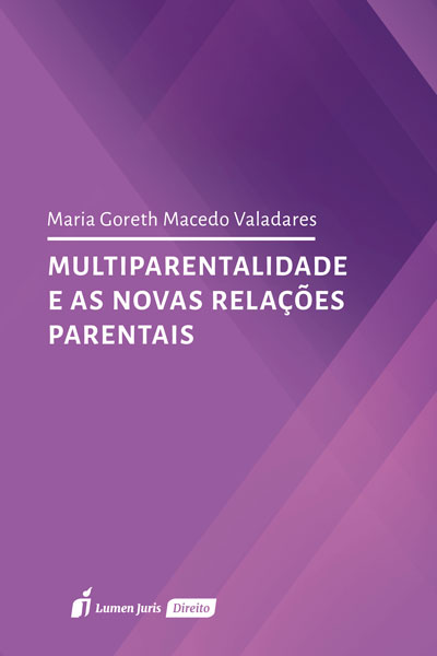 Multiparentalidade e as novas relações parentais