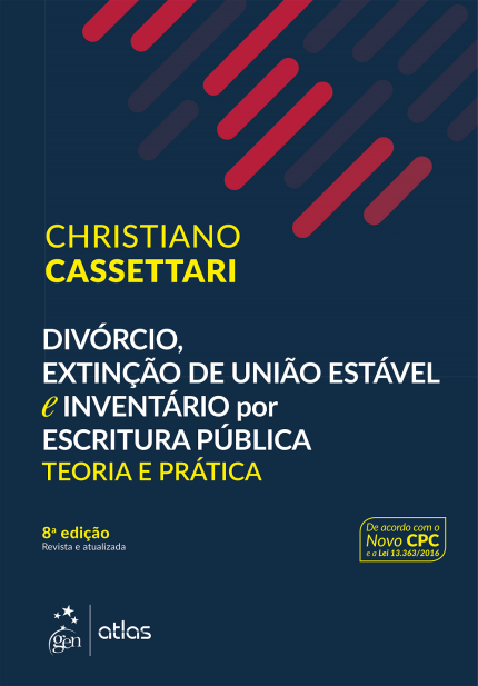 Divórcio, Extinção de União Estável e Inventário – Teoria e Prática