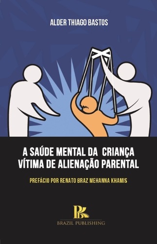 A Saúde Mental da Criança Vítima de Alienação Parental