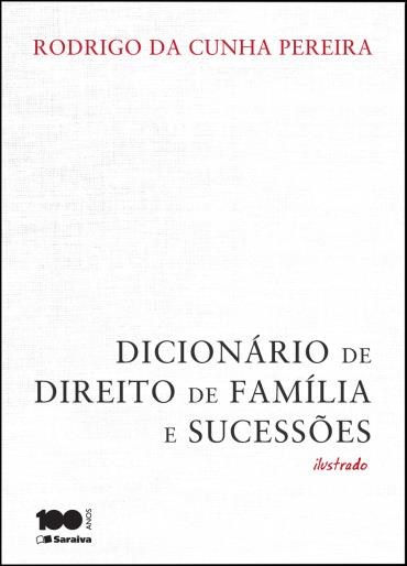 Dicionário de Direito de Família e Sucessões – Ilustrado