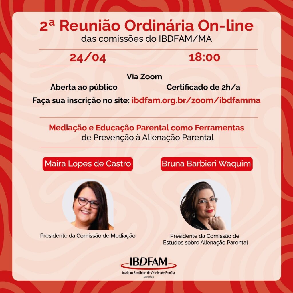 Reunião das Comissões do IBDFAM-MA - Mediação e Educação Parental como Ferramentas de Prevenção à Alienação Parental