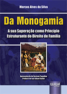 Da Monogamia – A sua Superação como Princípio Estruturante do Direito de Família