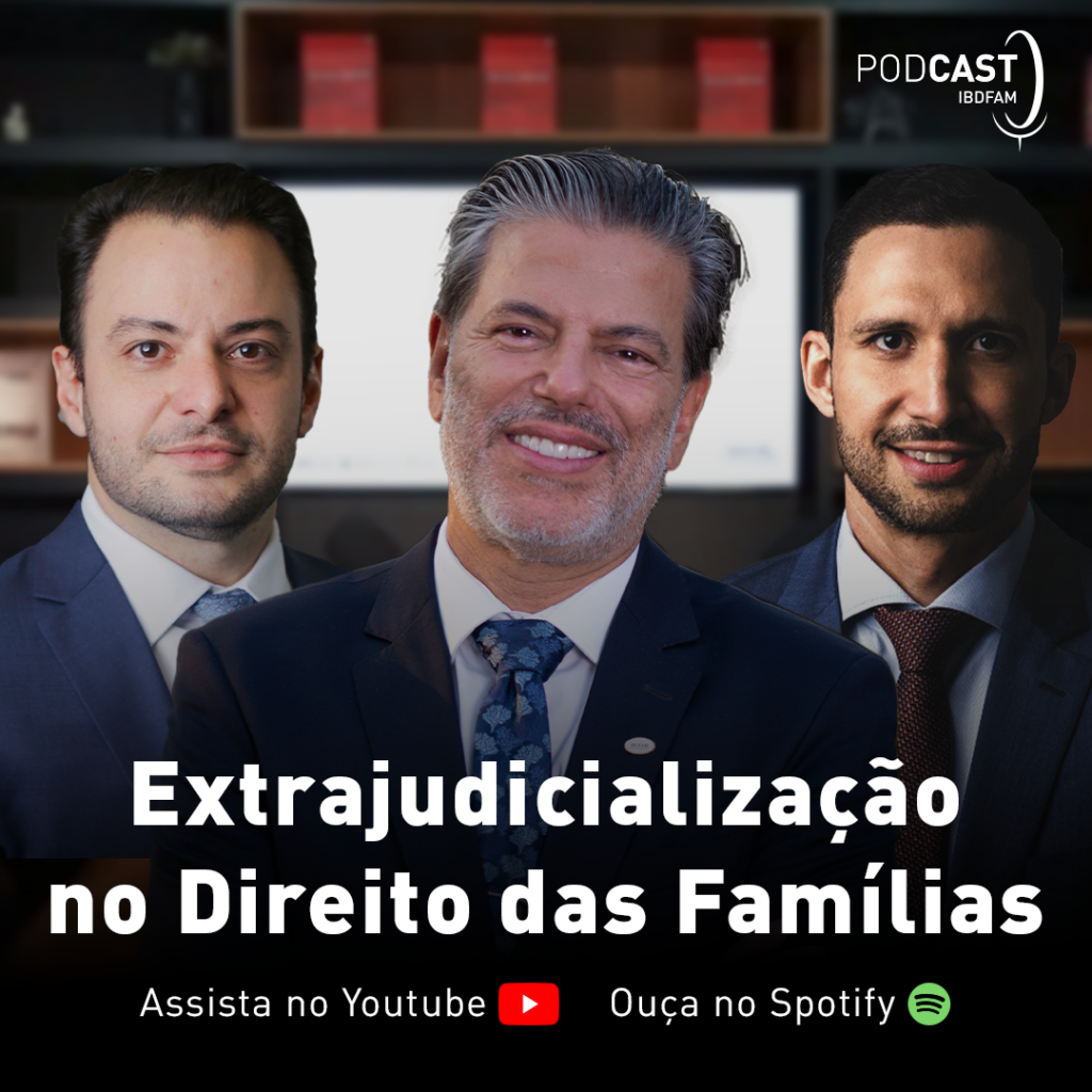 Podcast IBDFAM chega ao 31º episódio com foco na extrajudicialização do Direito das Famílias