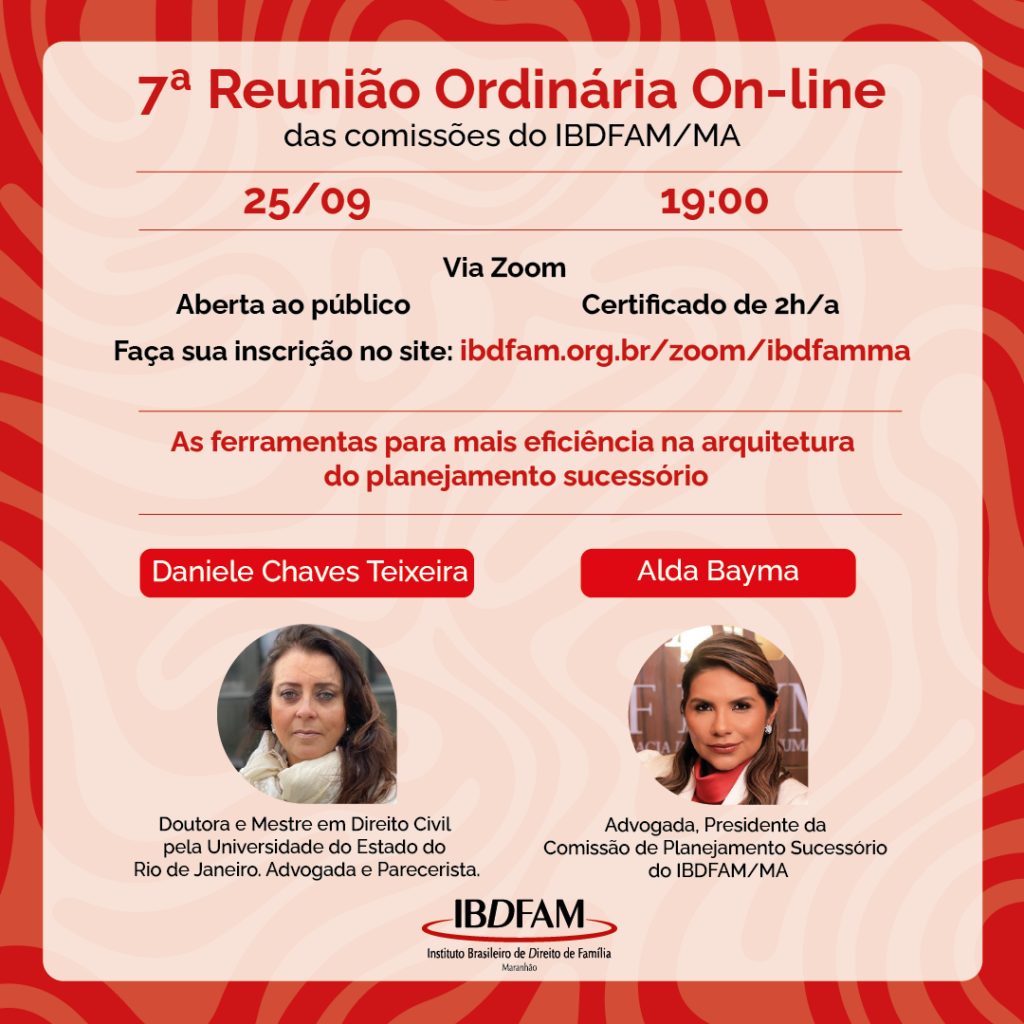 Reunião das Comissões do IBDFAM-MA - "As ferramentas para mais eficiência na arquitetura do planejamento sucessório"