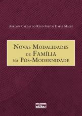 Novas Modalidades de Família na Pós-Modernidade