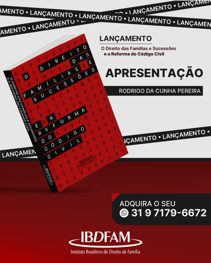 IBDFAM lança obra Direito das Famílias e Sucessões e a Reforma do Código Civil durante o XV Congresso Brasileiro