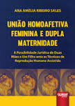 União Homoafetiva Feminina e Dupla Maternidade