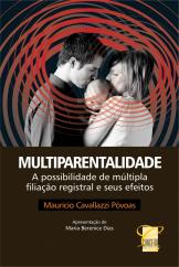 Multiparentalidade: a possibilidade de múltipla filiação registral e seus efeitos