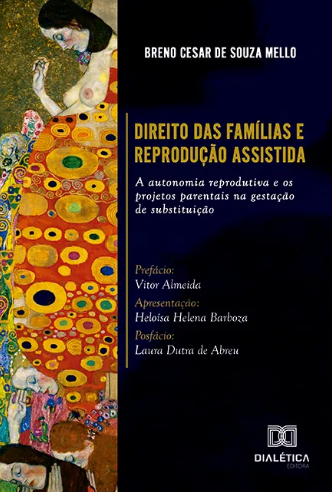 Direito das Famílias e Reprodução Assistida: a autonomia reprodutiva e os projetos parentais na gestação de substituição